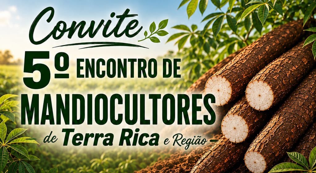 O 5º Encontro de Mandiocultores de Terra Rica e Região está chegando!